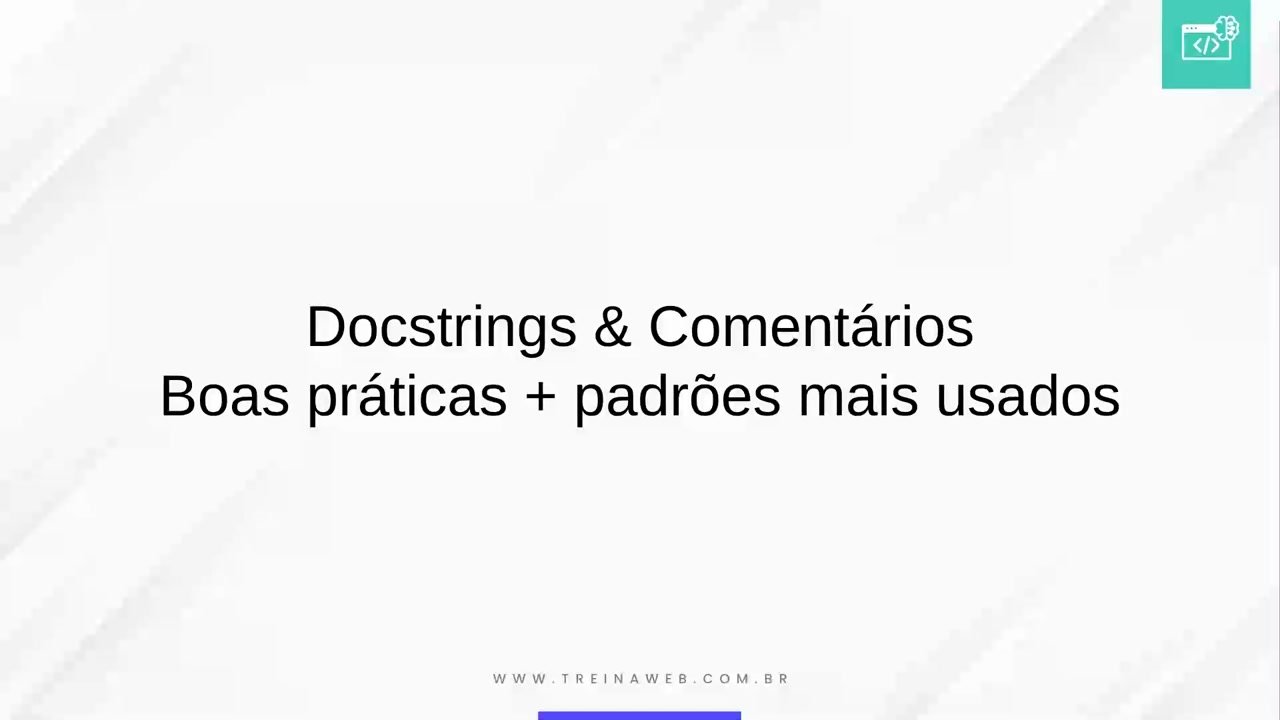 Docstrings e comentários: boas práticas e padrões mais comuns
